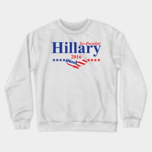 Hillary Clinton For President Crewneck Sweatshirt